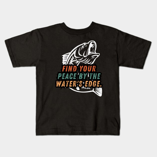 Fishing Quote Find Your Peace By The Water's Edge Vintage Kids T-Shirt by Art-Jiyuu